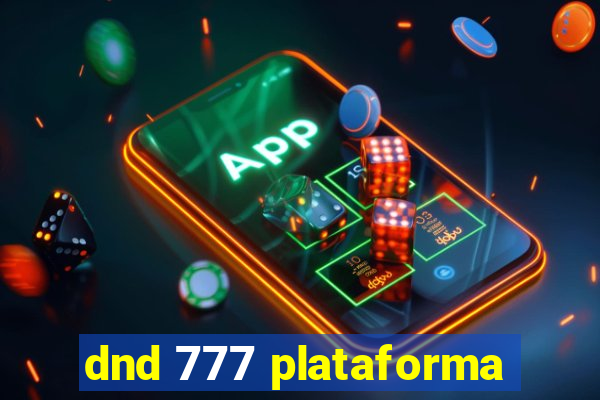 dnd 777 plataforma